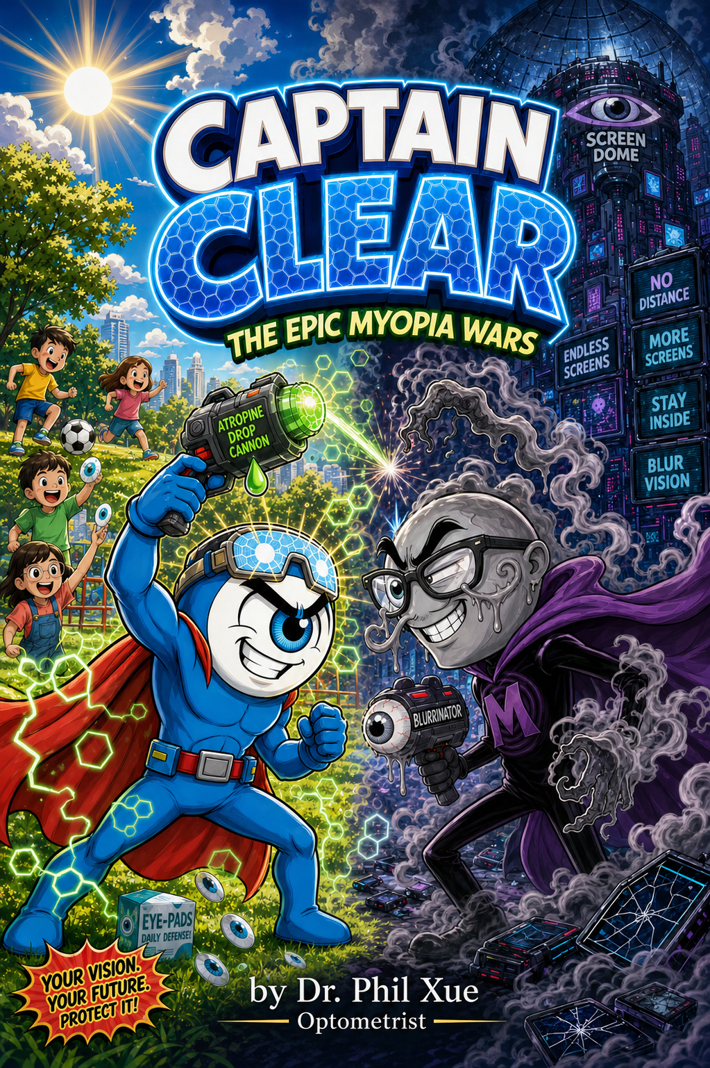 Captain Clear: The Epic Myopia Wars，薛医生 Dr. Phil Xue 著。项目内的每位儿童均可免费获赠。